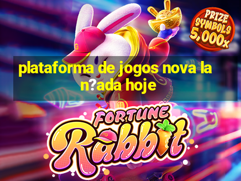 plataforma de jogos nova lan?ada hoje