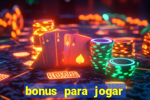 bonus para jogar no tigre