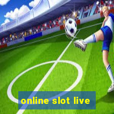 online slot live