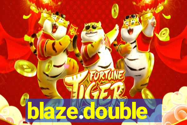 blaze.double