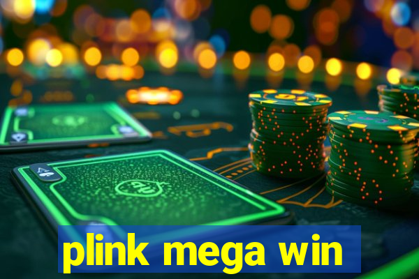 plink mega win