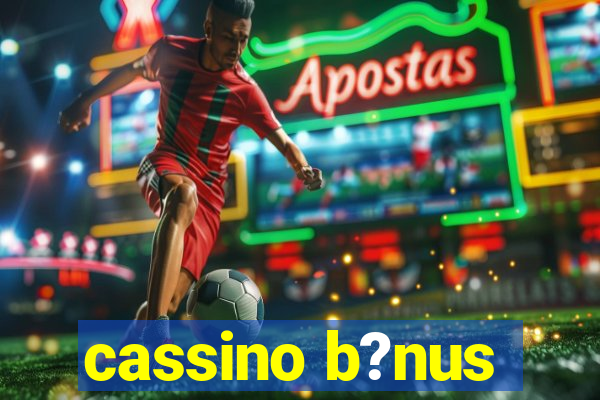 cassino b?nus