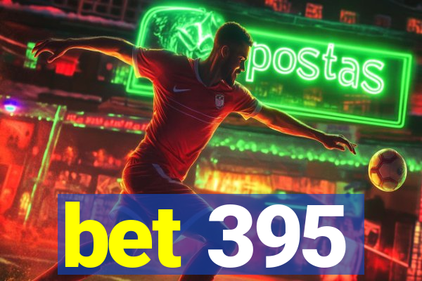 bet 395