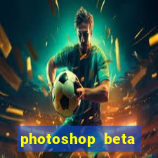 photoshop beta download crack