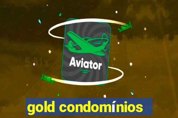 gold condomínios