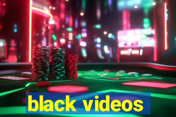 black videos