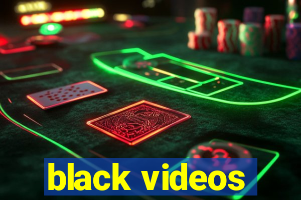 black videos