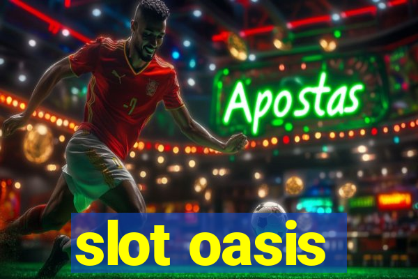 slot oasis