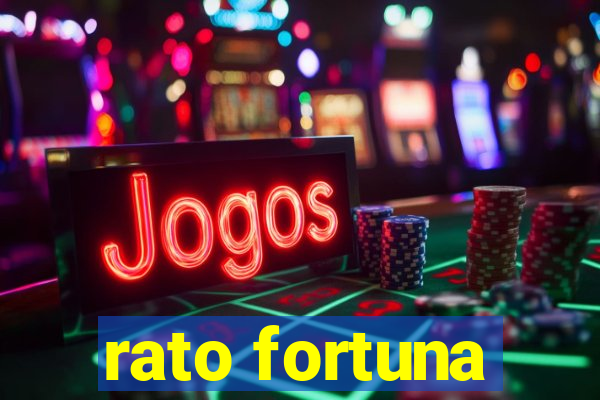 rato fortuna