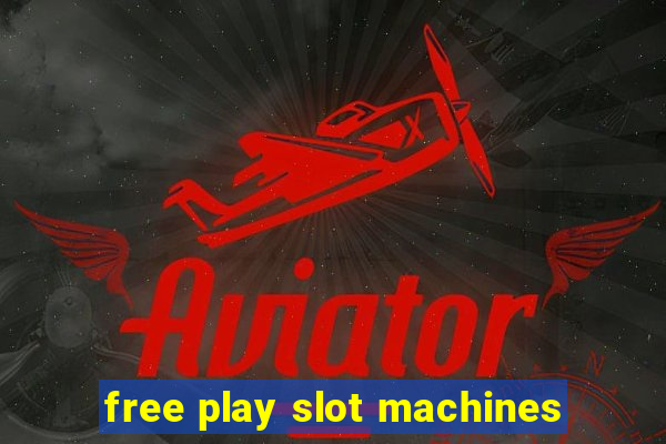 free play slot machines