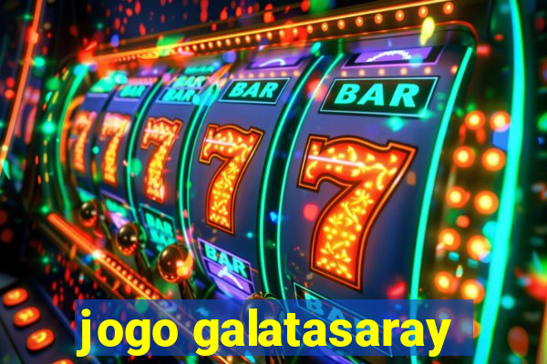 jogo galatasaray