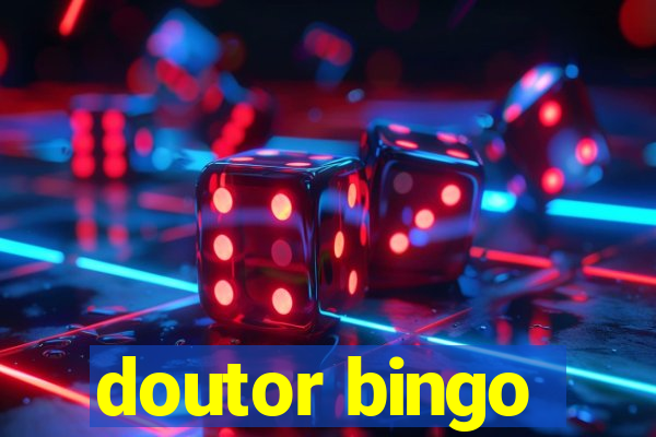 doutor bingo