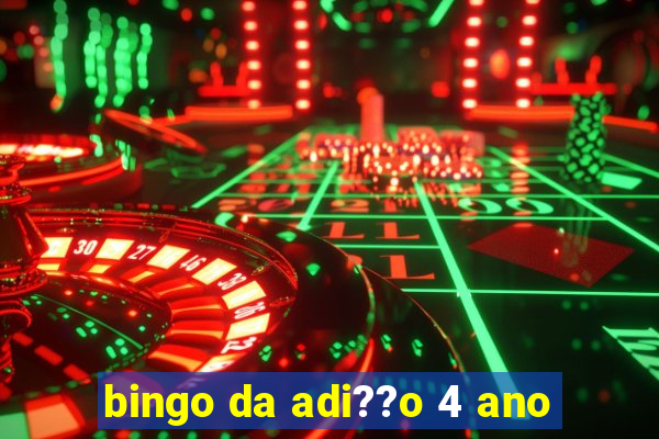 bingo da adi??o 4 ano