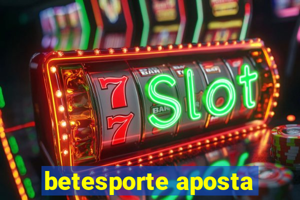 betesporte aposta