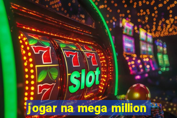 jogar na mega million