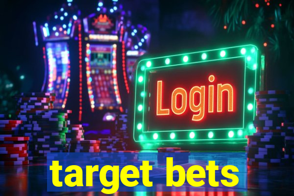 target bets