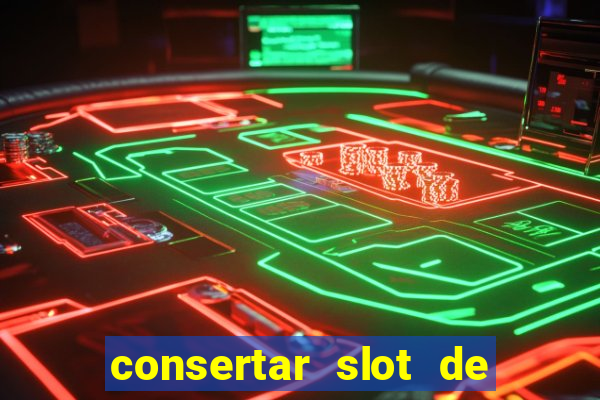 consertar slot de chip pre?o