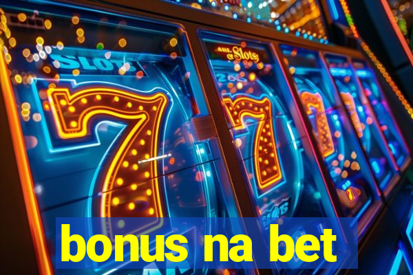 bonus na bet