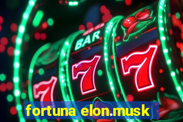 fortuna elon.musk