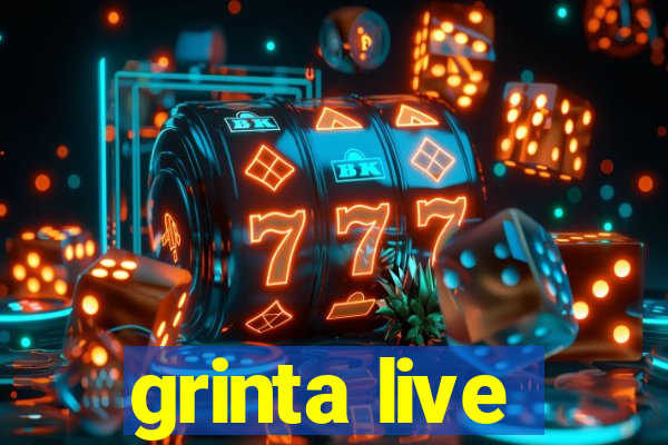 grinta live