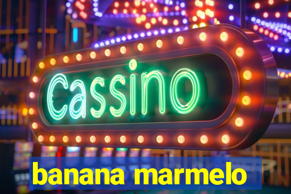 banana marmelo