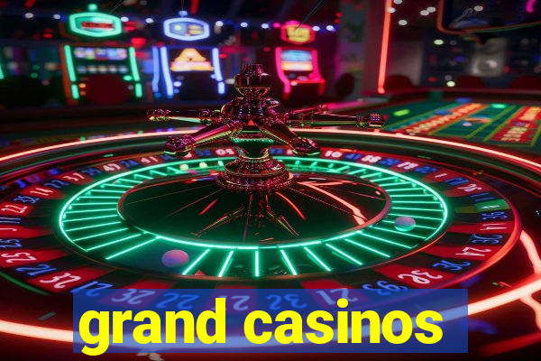 grand casinos