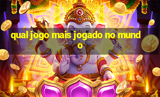 qual jogo mais jogado no mundo