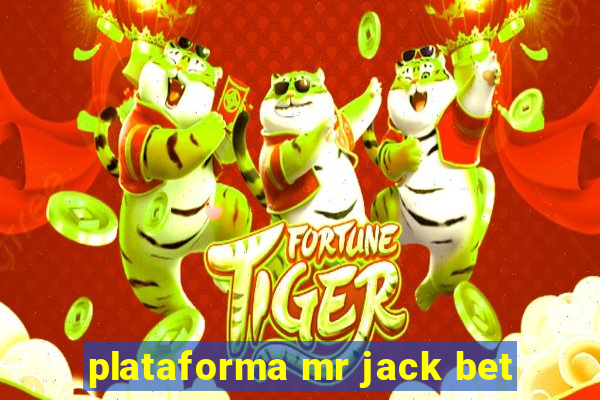 plataforma mr jack bet