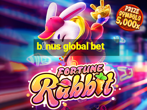 b么nus global bet