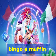 bingo e muffin