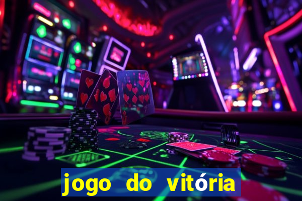 jogo do vitória vai passar onde