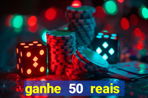 ganhe 50 reais para apostar