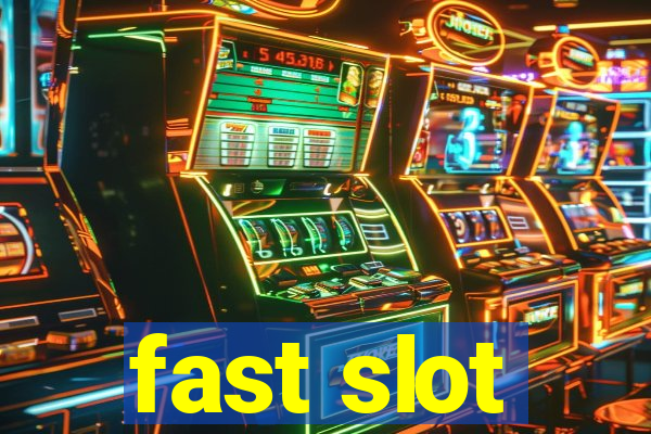 fast slot