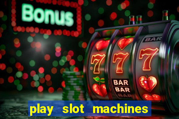 play slot machines for free