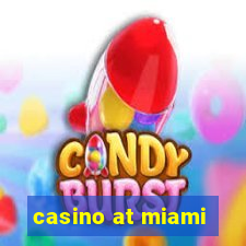 casino at miami