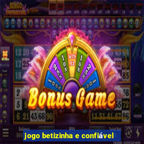 jogo betizinha e confiável