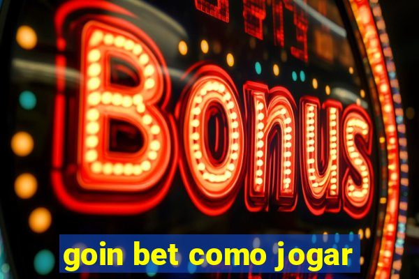 goin bet como jogar