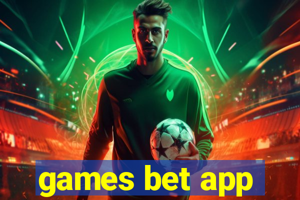 games bet app