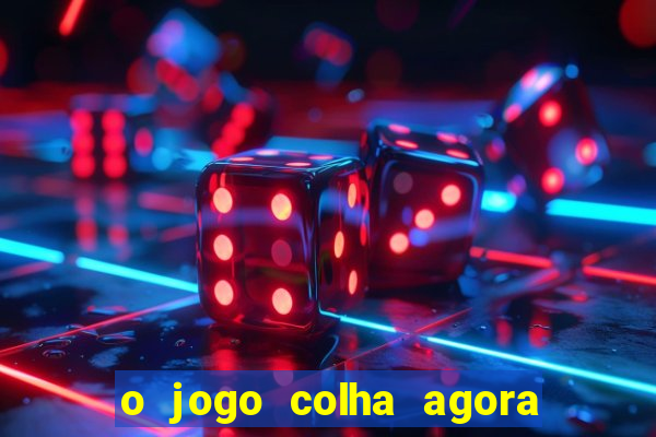 o jogo colha agora paga de verdade