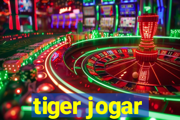 tiger jogar