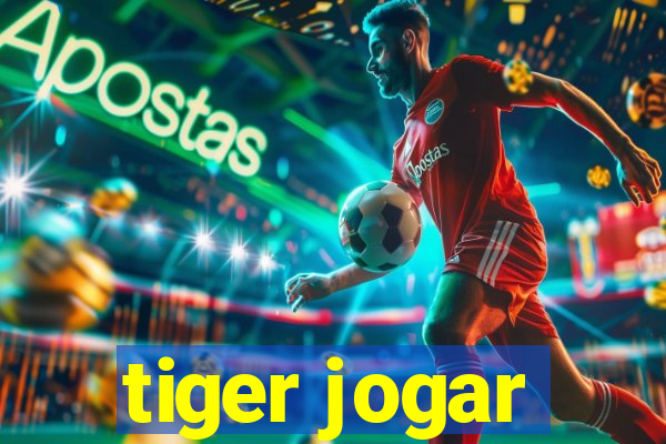 tiger jogar