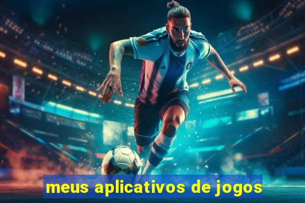 meus aplicativos de jogos