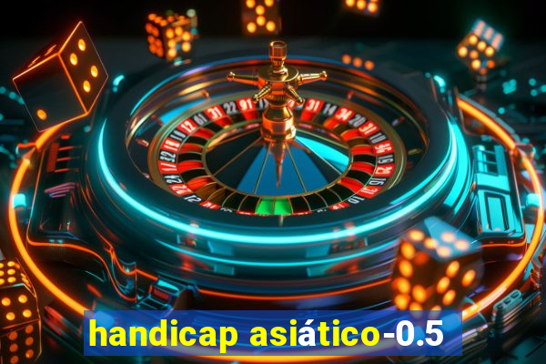 handicap asiático-0.5