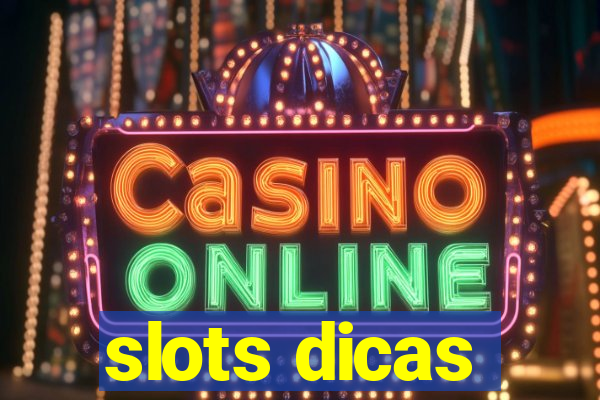 slots dicas