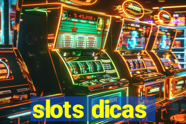 slots dicas