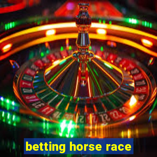 betting horse race