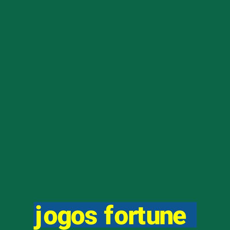 jogos fortune