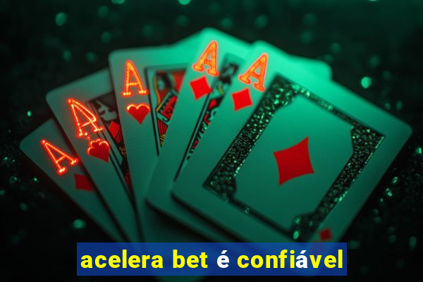 acelera bet é confiável