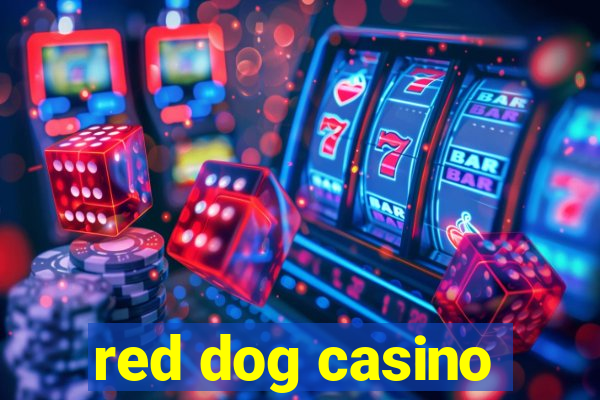 red dog casino