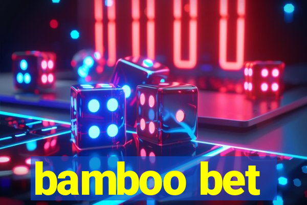 bamboo bet